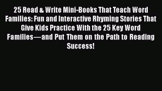 25 Read & Write Mini-Books That Teach Word Families: Fun and Interactive Rhyming Stories That