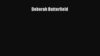 Deborah Butterfield [PDF Download] Deborah Butterfield# [PDF] Online