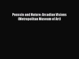 Poussin and Nature: Arcadian Visions (Metropolitan Museum of Art) [PDF Download] Poussin and