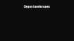 Degas Landscapes [PDF Download] Degas Landscapes# [PDF] Full Ebook