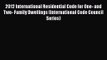 2012 International Residential Code for One- and Two- Family Dwellings (International Code