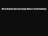 PDF Download West Virginia Narrow Gauge Mann's Creek Railway PDF Full Ebook