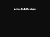 PDF Download Making Model Carriages Read Online