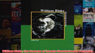 William Blake The Scourge of Tyrants Revolutionary Portraits