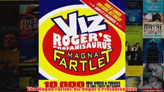 The Magna Fartlet Viz Rogers Profanisaurus