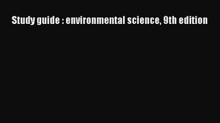 [PDF Download] Study guide : environmental science 9th edition [Download] Online