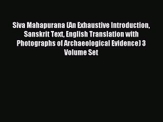 [PDF Download] Siva Mahapurana (An Exhaustive Introduction Sanskrit Text English Translation