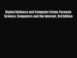 Digital Evidence and Computer Crime: Forensic Science Computers and the Internet 3rd Edition