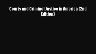 Courts and Criminal Justice in America (2nd Edition) [PDF] Online