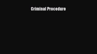 Criminal Procedure [Read] Full Ebook