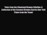 Tales from the Cleveland Browns Sideline: A Collection of the Greatest Browns Stories Ever