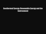 PDF Download Geothermal Energy: Renewable Energy and the Environment Read Online