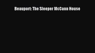 Beauport: The Sleeper McCann House [PDF Download] Beauport: The Sleeper McCann House# [PDF]