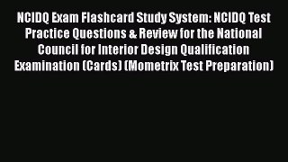 NCIDQ Exam Flashcard Study System: NCIDQ Test Practice Questions & Review for the National