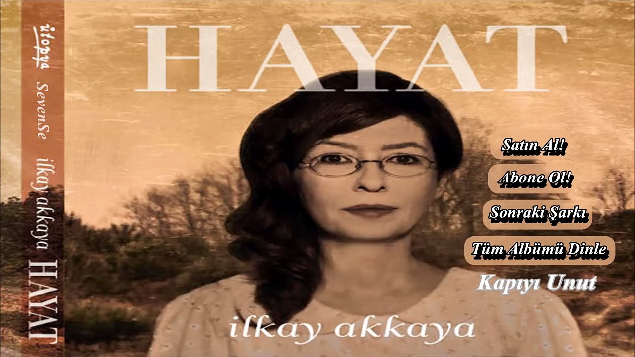 İlkay Akkaya - Kapıyı Unut - Hayat (2015)