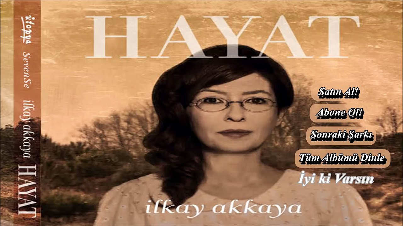 İlkay Akkaya - İyi ki Varsın - Hayat (2015)
