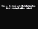 [PDF Download] Class and Religion in Ancient India (Anthem South Asian Normative Traditions