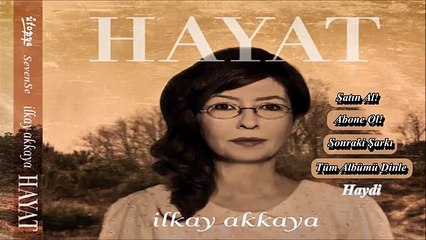 İlkay Akkaya - Haydi - Hayat (2015)