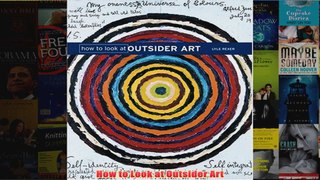 How to Look at Outsider Art