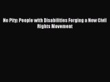 No Pity: People with Disabilities Forging a New Civil Rights Movement [PDF] Online