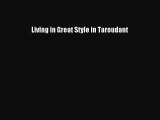 Living in Great Style in Taroudant [PDF Download] Living in Great Style in Taroudant# [Download]