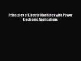 PDF Download Principles of Electric Machines with Power Electronic Applications Read Online