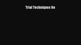 Trial Techniques 8e [PDF Download] Full Ebook