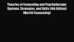 Theories of Counseling and Psychotherapy: Systems Strategies and Skills (4th Edition) (Merrill