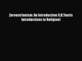 Read Zoroastrianism: An Introduction (I.B.Tauris Introductions to Religion) Ebook Free