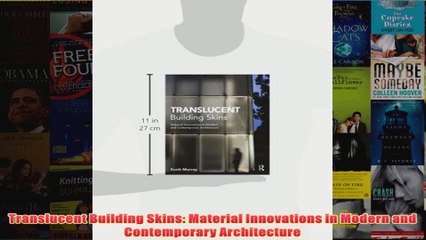 Translucent Building Skins Material Innovations in Modern and Contemporary Architecture