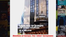 Muslims of Europe The other Europeans
