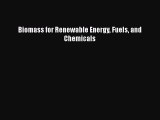 PDF Download Biomass for Renewable Energy Fuels and Chemicals Read Full Ebook