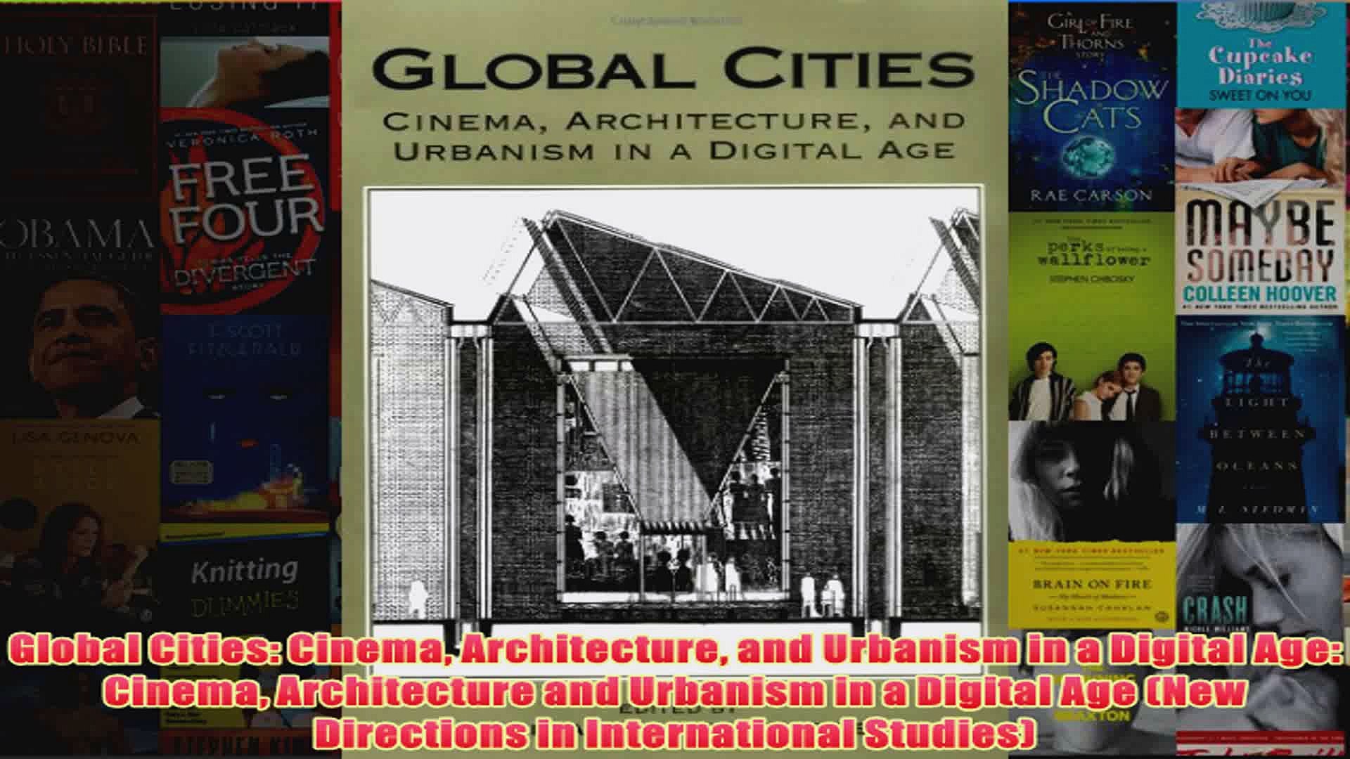 Global Cities Cinema Architecture And Urbanism In A Digital Age Cinema Architecture And - 