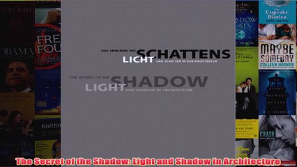 The Secret of the Shadow Light and Shadow in Architecture
