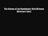 Download The Cinema of Jan Svankmajer: Dark Alchemy (Directors' Cuts) PDF Online