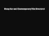 Read Wong Kar-wai (Contemporary Film Directors) Ebook Online
