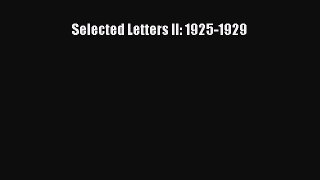 [PDF Download] Selected Letters II: 1925-1929 [Read] Full Ebook