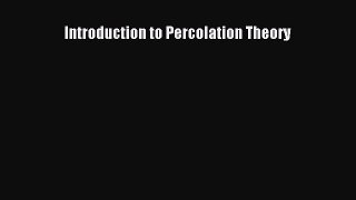 PDF Download Introduction to Percolation Theory Read Online