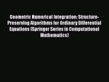 PDF Download Geometric Numerical Integration: Structure-Preserving Algorithms for Ordinary