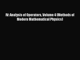 PDF Download IV: Analysis of Operators Volume 4 (Methods of Modern Mathematical Physics) Read