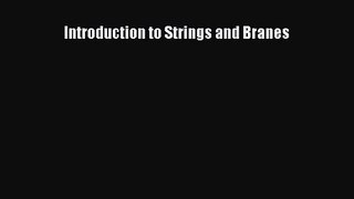 PDF Download Introduction to Strings and Branes Download Online