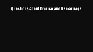 [PDF Download] Questions About Divorce and Remarriage [Read] Full Ebook