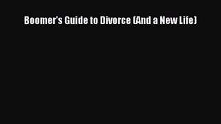 [PDF Download] Boomer's Guide to Divorce (And a New Life) [PDF] Full Ebook