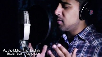 New  Manqabqat You Are Muhammed (pbuh) Sallallah by The Tejani Brothers 1437 Hijri Poetry 2016