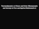 PDF Download Thermodynamics of Chaos and Order (Monographs and Surveys in Pure and Applied