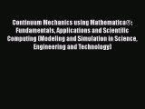 PDF Download Continuum Mechanics using Mathematica®: Fundamentals Applications and Scientific