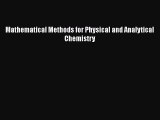 PDF Download Mathematical Methods for Physical and Analytical Chemistry PDF Full Ebook