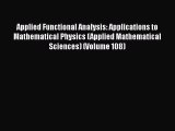 PDF Download Applied Functional Analysis: Applications to Mathematical Physics (Applied Mathematical