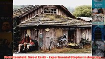 Joel Sternfeld Sweet Earth  Experimental Utopias in America
