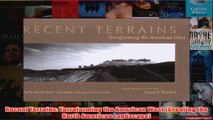 Recent Terrains Terraforming the American West Creating the North American Landscape